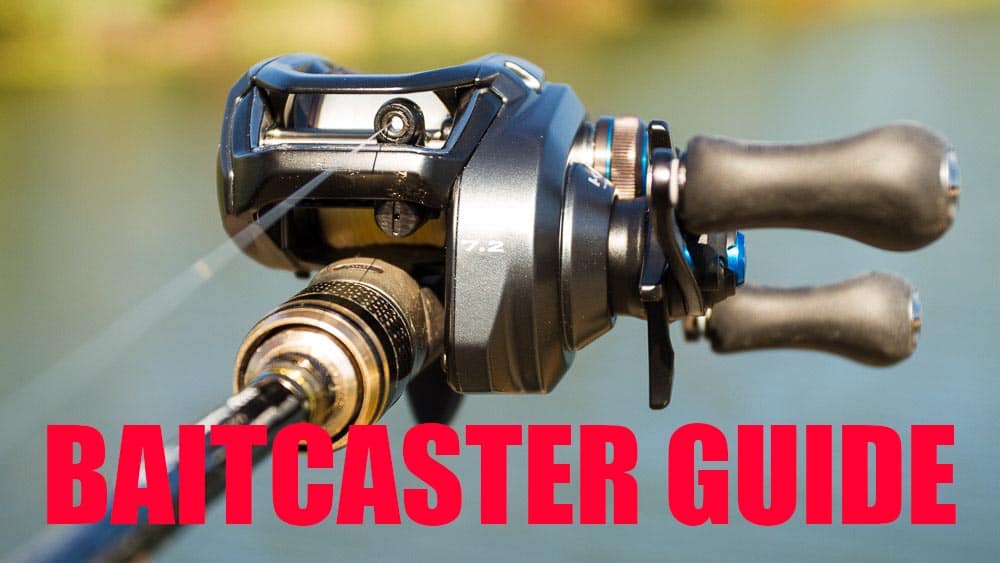 Baitcaster Guide